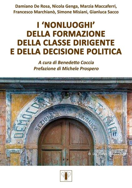 I «nonluoghi» della formazione della classe dirigente e della decisione politica - copertina