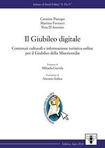 Il giubileo digitale. Contenuti culturali e informazione turistica online per il giubileo della misericordia