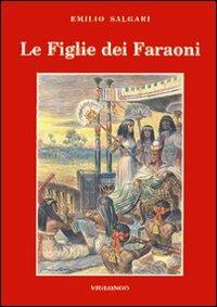 Le figlie dei faraoni - Emilio Salgari - copertina