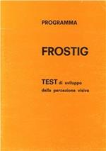 Test Frostig di percezione visiva. Schede per l'alunno