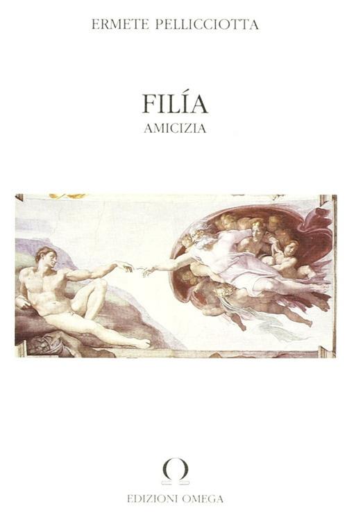 Filia. Amicizia - Ermete Pellicciotta - copertina