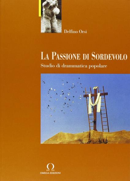 La passione di Sordevolo - Delfino Orsi - copertina