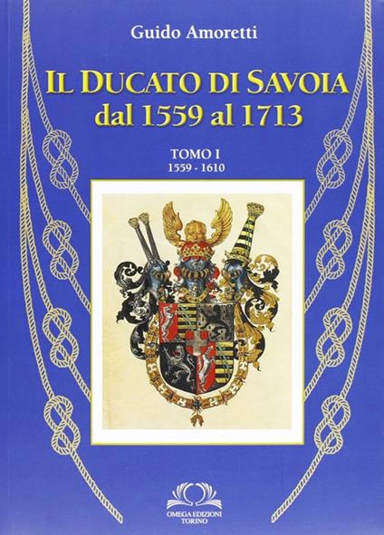 Il ducato di Savoia. Vol. 1 - Guido Amoretti - copertina