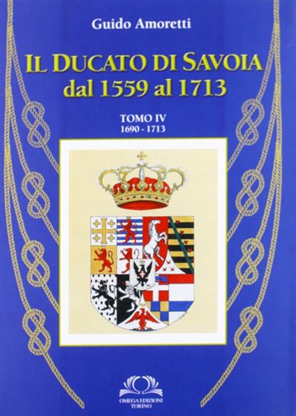 Il ducato di Savoia. Vol. 4 - Guido Amoretti - copertina