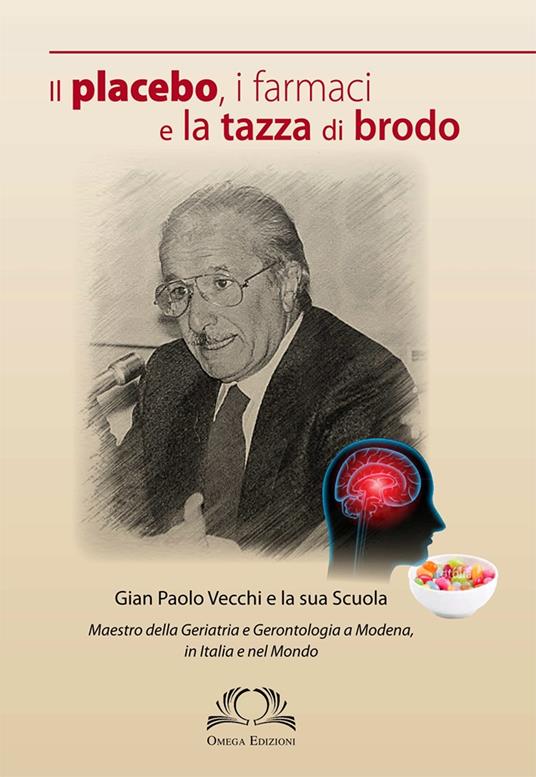 Il placebo, i farmaci e la tazza di brodo - Gian Paolo Vecchi - copertina