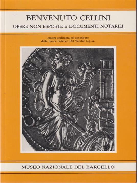 Benvenuto Cellini: opere non esposte e documenti notarili - 3