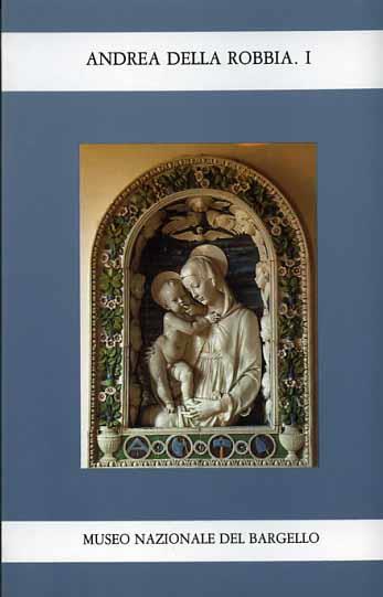 Andrea Della Robbia. Vol. 1: Madonne. - copertina