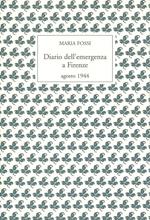 Diario dell'emergenza a Firenze. Agosto 1944