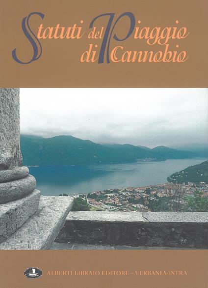 Gli statuti del piaggio di Cannobio - Renato Arena,Pierangelo Frigerio - copertina