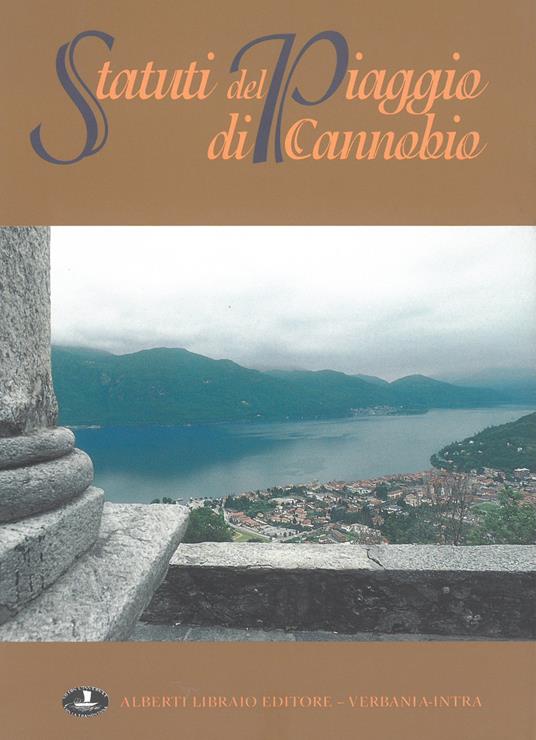 Gli statuti del piaggio di Cannobio - Renato Arena,Pierangelo Frigerio - copertina