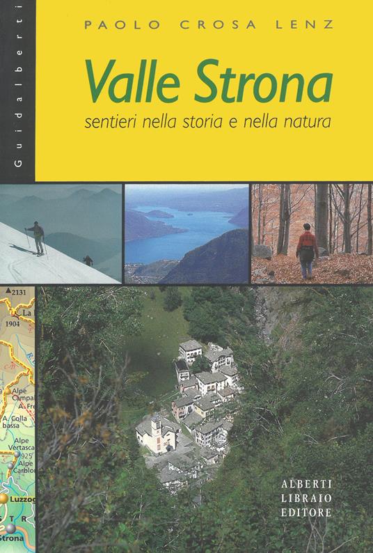 Valle Strona. Sentieri nella storia e nella natura - Paolo Crosa Lenz - copertina