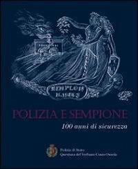 Polizia e Sempione. 100 anni di sicurezza - copertina