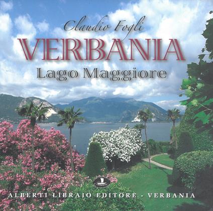 Verbania. Lake Maggiore - Claudio Fogli,Sergio Ronchi,Simone Ronchi - copertina