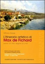 L' itinerario artistico di Max De Fichard. Mostra antologica dell'artista. Belgirate 2009