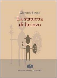 La statuetta di bronzo - Giovanni Strano - copertina