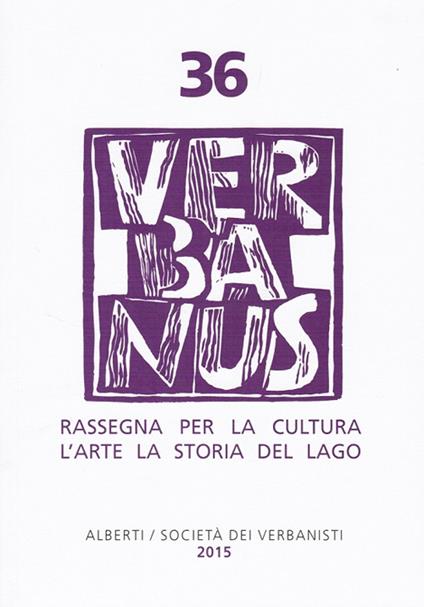 Verbanus. Rassegna per la cultura, l'arte, la storia del lago. Vol. 36 - copertina