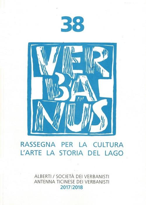 Verbanus. Rassegna per la cultura, l'arte, la storia del lago. Vol. 38 - copertina