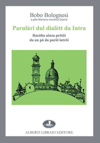 Parulàri dul dialètt da Intra. Racòlta sénza prété? da un pó da paròl intré? - Bobo Bolognesi - copertina