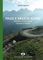 Passi e valichi alpini. Verbano Cusio Ossola, Valsesia e Vallese