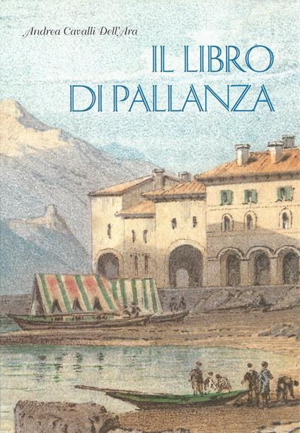 Il libro di Pallanza - Andrea Cavalli Dell'Ara - copertina