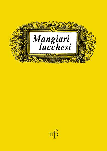 Mangiari lucchesi - copertina