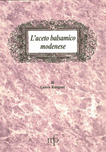 L'aceto balsamico modenese - Laura Rangoni - copertina