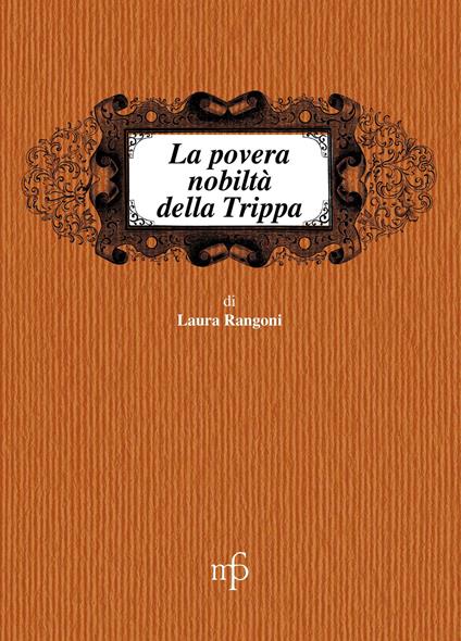 La povertà nobiltà della trippa - Laura Rangoni - copertina