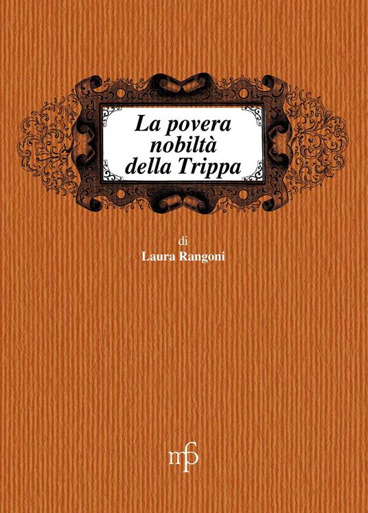 La povertà nobiltà della trippa - Laura Rangoni - copertina