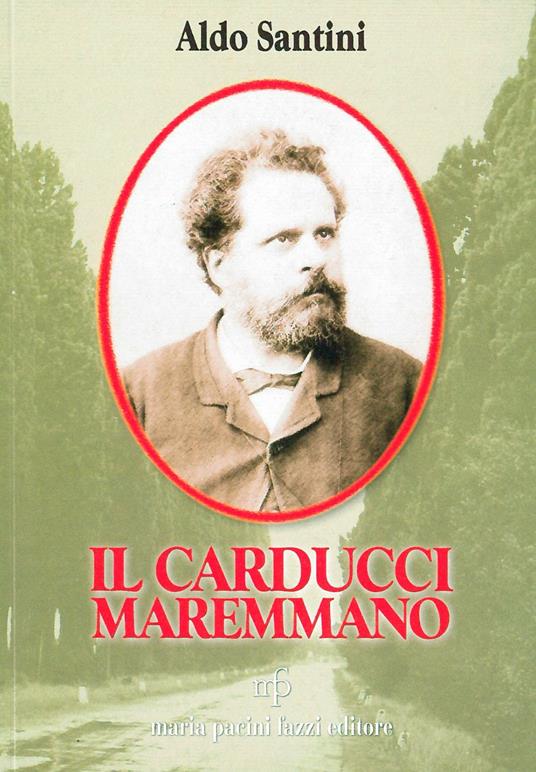 Il Carducci maremmano - Aldo Santini - copertina