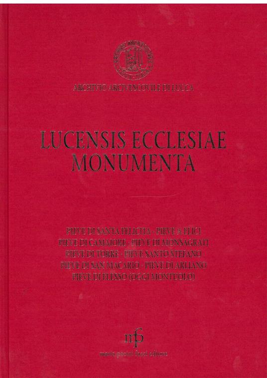 Lucensis ecclesiae monumenta. A saeculo VII uscque annum MCCLX. Vol. 1 - copertina