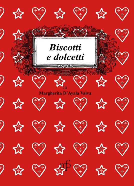 Biscotti e dolcetti - Margherita D'Ayala Valva,Matteo Mattei - copertina