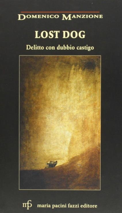 Lost dog. Delitto con dubbio castigo - Domenico Manzione - copertina