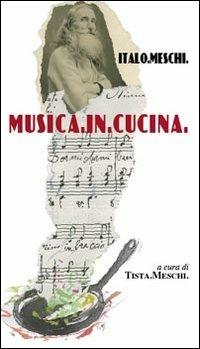 Musica in cucina - Italo Meschi - copertina