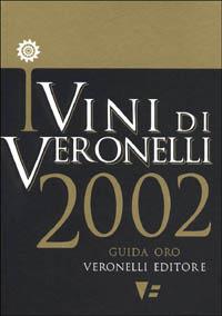 I vini di Veronelli 2002 - Luigi Veronelli - copertina