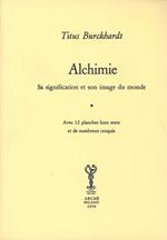 Alchimie. Sa signification et son image du monde