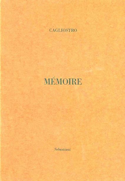 Mémoire pour le Comte Cagliostro - Alessandro (conte di) Cagliostro - copertina