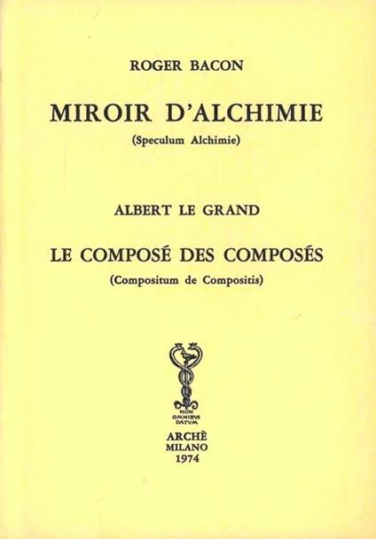 Miroir d'alchimie-Le composé des composés - Ruggero Bacone,Alberto Magno (sant') - copertina