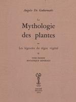 Mythologie des plantes ou les légéndes du règne végétal. Ediz. numerata