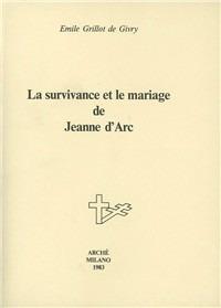 La survivance et le mariage de Jeanne d'Arc - Emile Grillot de Givry - copertina