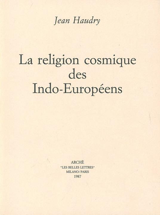 La religion cosmique des indo-européens - Jean Haudry - copertina