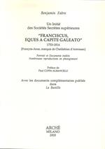 Un initié des sociétés secrètes supérieures «Franciscus, eques a capite galeato» 1753-1814