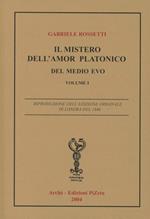 Il mistero dell'amor platonico del Medio Evo derivato da misteri antichi