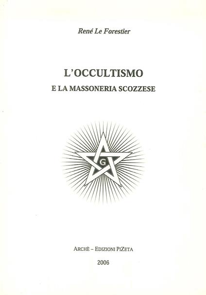 L' occultismo e la massoneria scozzese - René Le Forestier - copertina