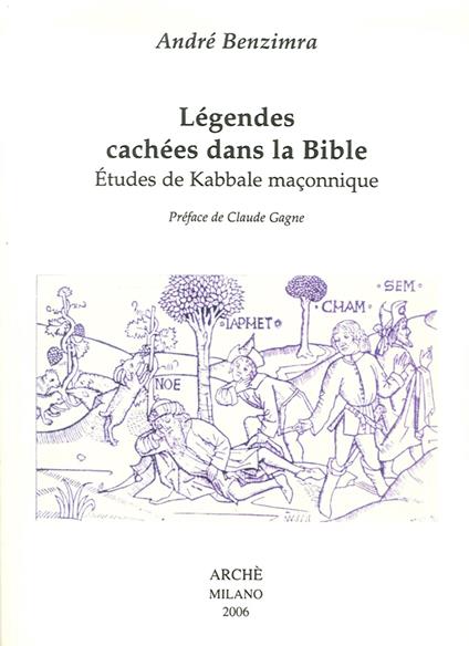 Légendes cachées dans la Bible. Etudes de kabbale maçonnique - André Benzimra - copertina