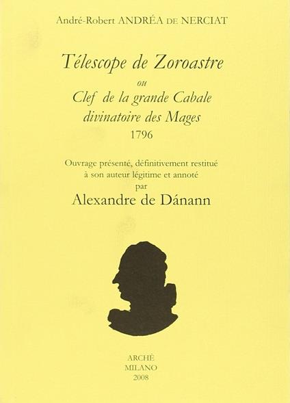 Télescope de Zoroastre ou clef de la grande Cabale divinatoire des Mages. 1796 - Andréa De Nerciat - copertina