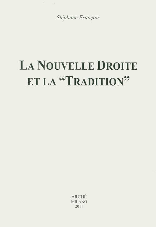 La nouvelle droite et la «tradition» - Stéphane Francois - copertina