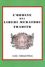 L'ordine dei Liberi Muratori tradito