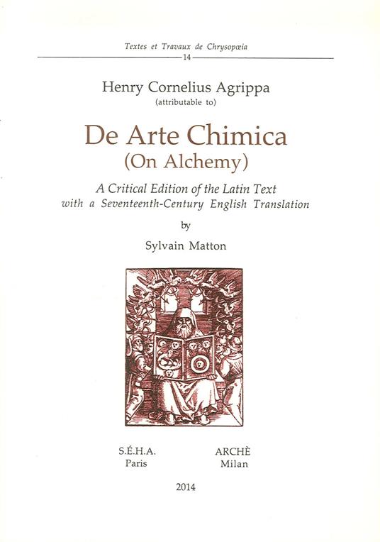 De arte chimica (on alchemy). A critical edition of the latin text with a seventeenth-century english translation. Ediz. multilingue - Cornelio Enrico Agrippa - copertina
