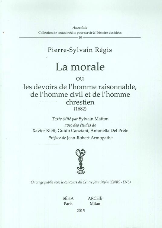 La morale ou devoirs de l'homme raisonnable, de l'homme civil et de l'homme chrestien (1682) - Pierre-Sylvain Régis - copertina