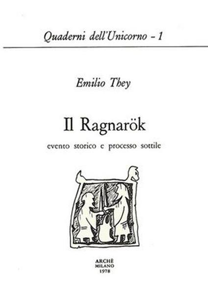 Il Ragnarök: evento storico e processo sottile - Emilio They - copertina